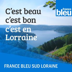 C'est beau c'est bon c'est en Lorraine