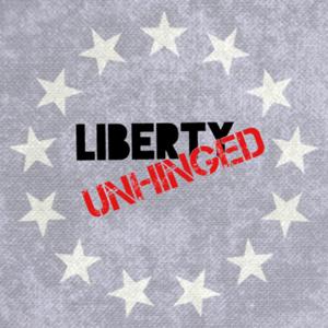 Liberty Unhinged Podcast