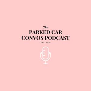 Parked Car Convos