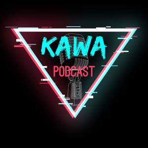 KawaPodcast