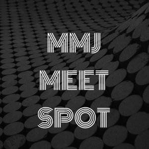 MMJ MEET SPOT