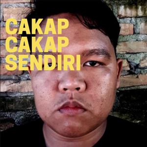 #CakapCakapSendiri