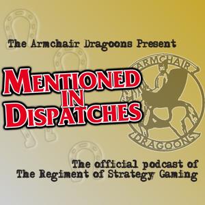 "Mentioned In Dispatches" with the Armchair Dragoons by Armchair Dragoons