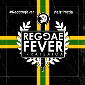 NAIZ IRRATIA - Reggae Fever | naiz.eus