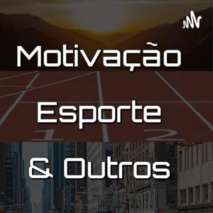Motivacão, esporte e outros