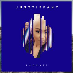 JustTiffany Podcast