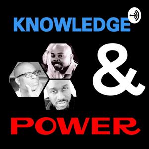 Knowledge & Power Podcast