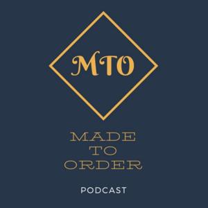 Made to Order Podcast