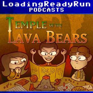 Temple of the Lava Bears - LoadingReadyRun by LoadingReadyRun