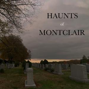 Haunts of Montclair