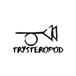 Trysteropod