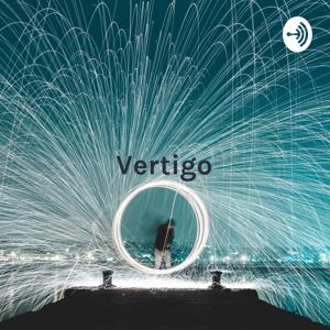 Vertigo - The Podcast that will make your head SPIN