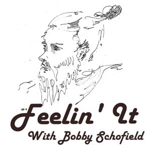 Feelin' It with Bobby Schofield