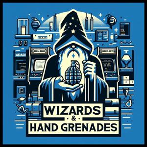 Wizards & Hand Grenades