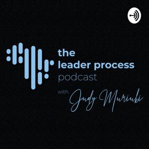 The Leader Process Podcast