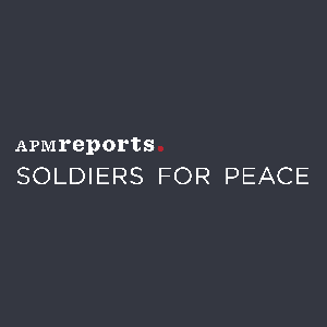 Soldiers for Peace by APM Reports