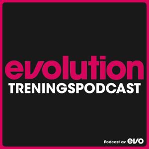 EVOLUTION - Treningspodcast by EVO Treningssenter