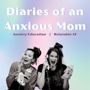 Diaries of an Anxious Mom