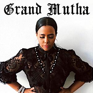 GRAND MUTHA