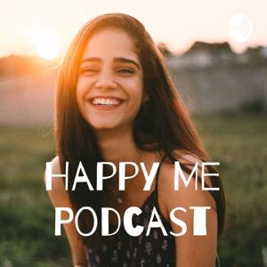 Happy Me Podcast