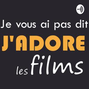 Je vous ai pas dit j'adore les films