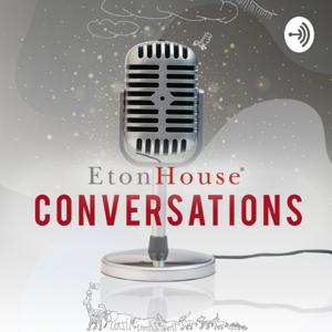 EtonHouse Conversations by EtonHouse International