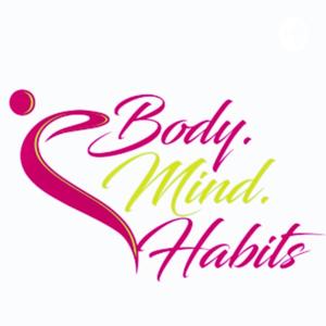 Body. Mind. Habits