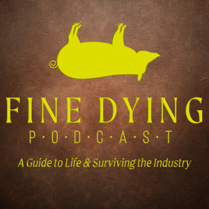 Fine Dying: A Guide To Life & Surviving The Industry