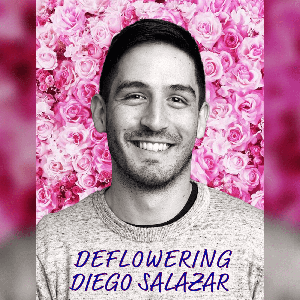 Deflowering Diego Salazar