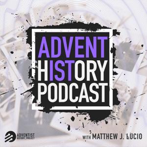 Adventist History Podcast by Matthew Lucio