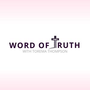 Word of Truth — with Torema Thompson