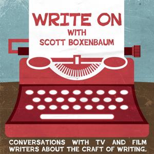 Write On: Working TV & Film Writers Discuss Craft by Boardwalk Audio