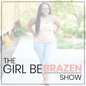 Girl Be Brazen Show | Online Business Tips and Strategies to Increase Sales for Female Entrepreneurs