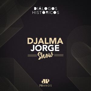 Djalma Jorge Show