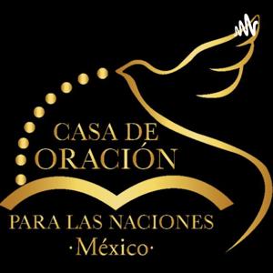 Casa De oración Para las Naciones México | Podcast
