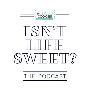 Isn’t Life Sweet?