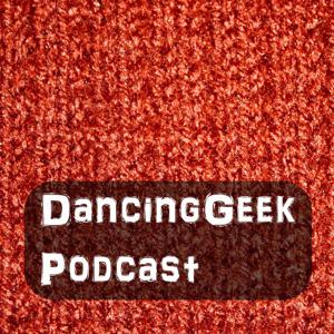 DancingGeek Podcast