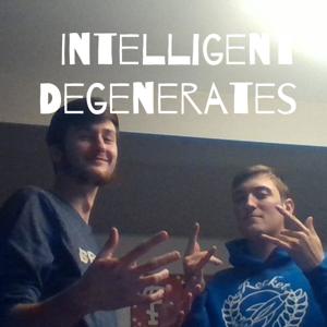 Intelligent Degenerates