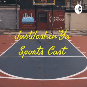 JustJoshin’Ya Sports Cast