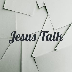 Jesus Talk