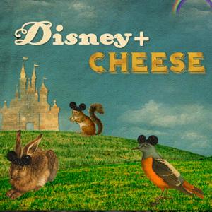 Disney Plus Cheese