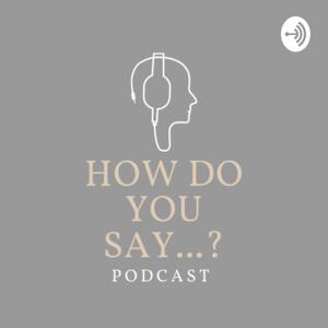 How Do You Say...?