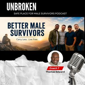 UnBroken: Better Male Survivors Podcast