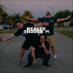 Really, Though‽ Podcast