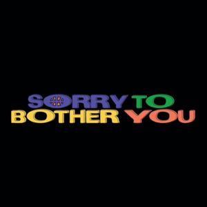 Sorry To Bother You Podcast