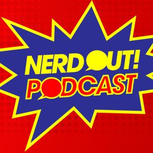 Nerd Out! Podcast