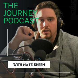 The Journey with Nate Sheen