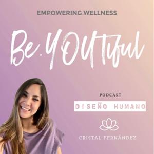 Cristal Fernandez - BeYOUtiful / Human Design