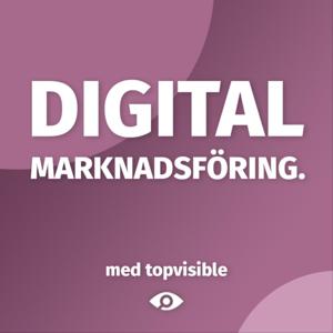 Digital Marknadsföring med Topvisible by Topvisible