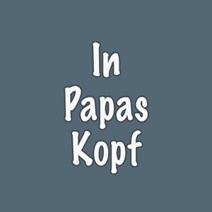 In Papas Kopf